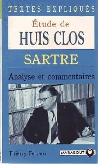 Etude de Huis clos de Sartre : Analyse et commentaires - Thierry Ferraro