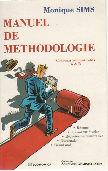 Manuel de méthodologie. Concours administratifs A et B - Monique Sims