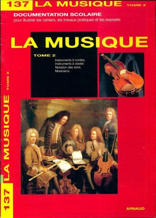 Documentation scolaire n°137 : La musique Tome II - Collectif